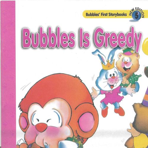 Bubbles Is Greedy - 5